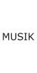 MUSIK