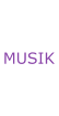 MUSIK